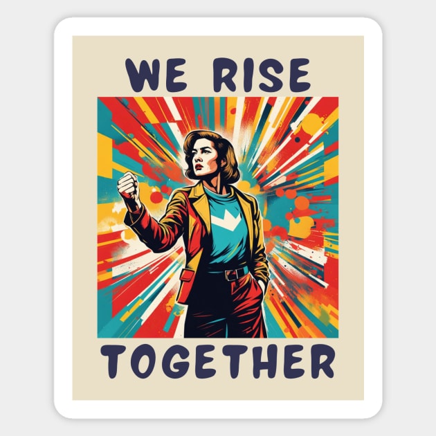 We rise together Sticker by IOANNISSKEVAS